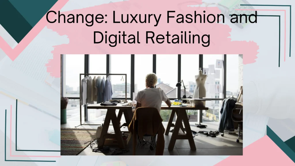 change-luxury-fashion-and-digital-retailing