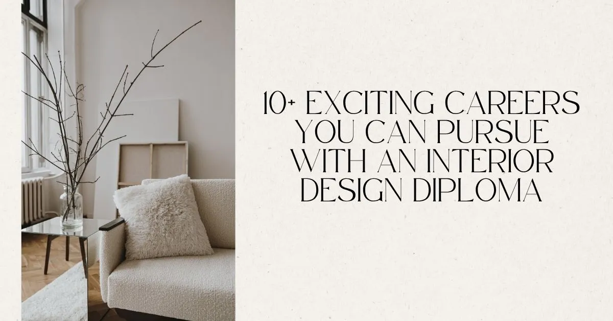 10-Exciting-Careers-You-Can-Pursue-with-an-Interior-Design-Diploma